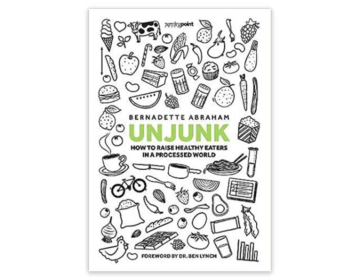 Turning Point Books Unjunk How To Raise Healthy Eaters In A Processed World By Bernadette Abraham